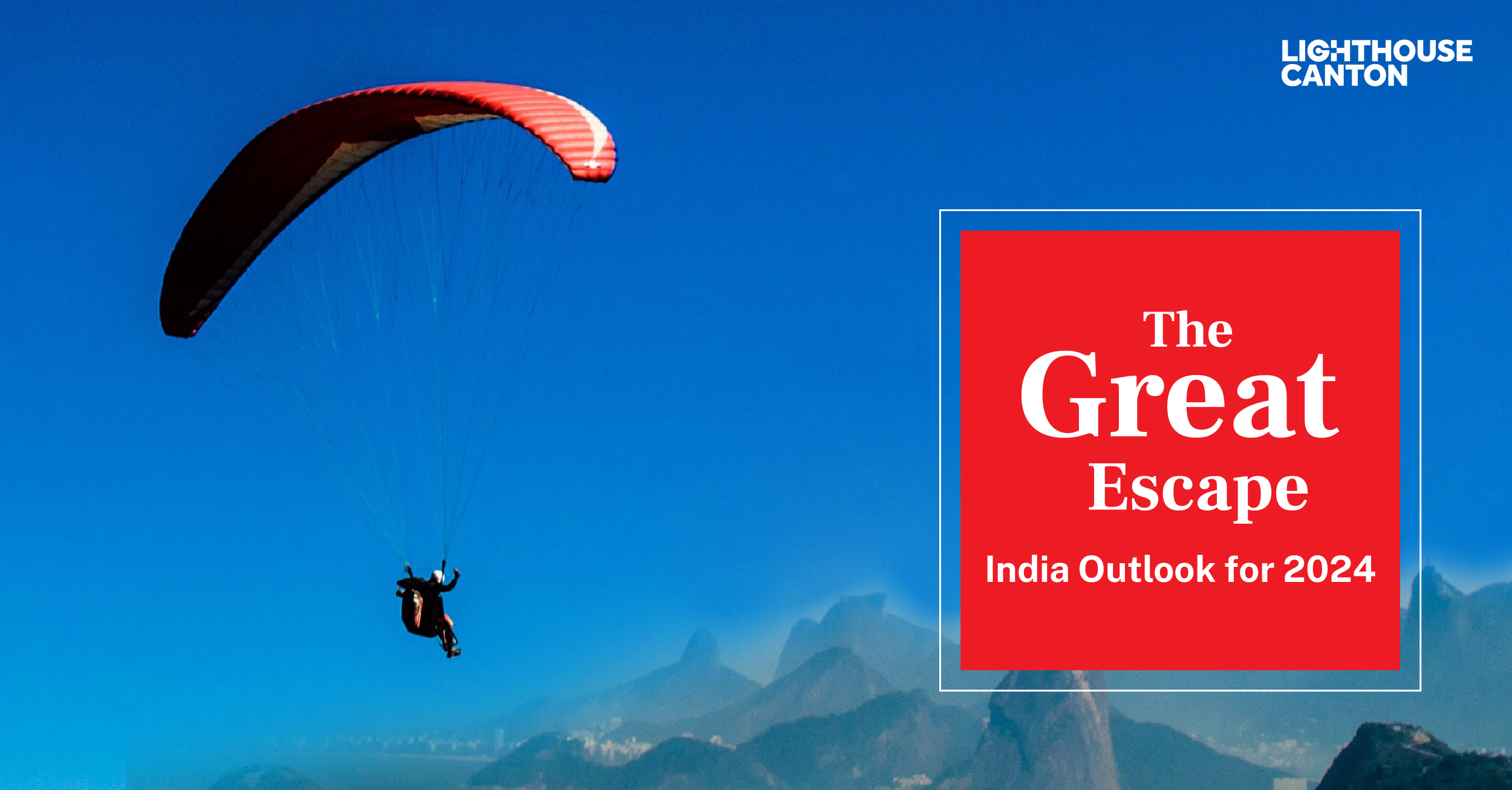 the-great-escape-lighthouse-canton-india-outlook-report-2024